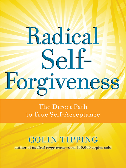 Title details for Radical Self-Forgiveness by Colin Tipping - Wait list